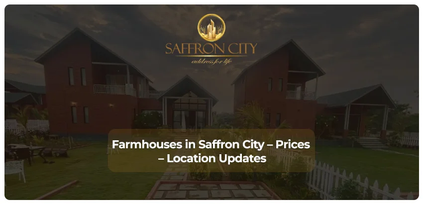 Farmhouses in Saffron City - Prices – Location Updates